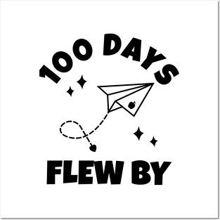 100 Days Of School - 100 Days Flew By Posters and Art